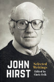 John Hirst: Selected Writings - Chris Feik - BHIS - BOO068B