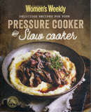 Delicious Recipes for Your Pressure Cooker and Slow Cooker - The Australian Women's Weekly - BCOO - BOO022B