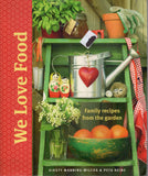 We Love Food: Family Recipes from the Garden - Kirsty Manning-Wilcox, Peta Heine - BCOO - BOO072B