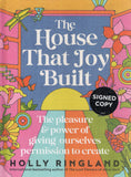 The House That Joy Built - Holly Ringland *Signed* - BPAP - BOO020A