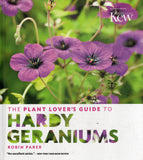 The Plant Lover's Guide to Hardy Geraniums - Robin Parer - BCRA - BOO081A