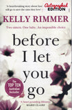 Before I Let You Go - Kelly Rimmer *Signed* - BPAP - BOO010B
