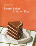Beatrix Bakes: Another Slice - Natalie Paull - BCOO - BOO066B