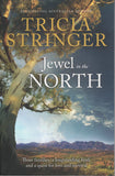 Jewel in the North - Tricia Stringer - BPAP - BOO060A