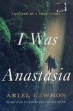 I Was Anastasia - Ariel Lawhon - BPAP - BOO073A