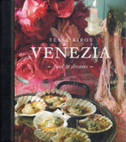 Venezia: Food and Dreams - Tessa Kiros - BCOO - BOO067B
