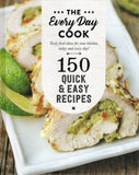 The Everyday Cook: 150 Quick & Easy Recipes - Honey Pty Ltd - BCOO - BOO003A