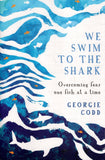 We Swim to the Shark - Georgie Codd - BPAP - BOO056B
