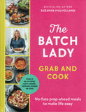 Batch Lady Grab and Cook: No-Fuss Prep-ahead Meals to Make Life Easy - Suzanne Mulholland - BCOO - BOO052A