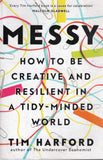 Messy: The Power of Disorder to Transform Our Lives - Tim Harford - BHEA - BOO004A