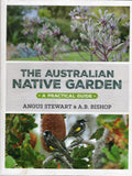 The Australian Native Garden: A Practical Guide - Angus Stewart, A. B. Bishop - BAUT-BCRA - BOO081B