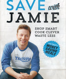 Save With Jamie Shop Smart Cook Clever Waste Less - Jamie Oliver - BCOO - BOO005B