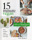 15 Minute Vegan : on a Budget: Fast, Modern Vegan Food That Costs Less - Katy Beskow - BCOO-BHEA - BOO049A