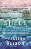 Shell: A Novel - Kristina Olsson - BPAP - BOO045