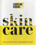 skinCARE: The ultimate no-nonsense guide - Caroline Hirons - BHEA - BOO006A