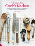 The Essential Cook's Kitchen: Traditional culinary skills, from breadmaking and dairy to preserving and curing - Alison Walker - BCOO - BOO057B