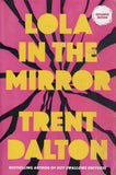 Lola in the Mirror - Trent Dalton - BPAP - BOO044