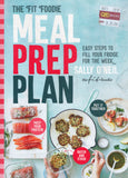 Fit Foodie Meal Prep Plan: Easy Steps to Fill Your Fridge for the Week - Sally O'Neil - BCOO-BHEA - BOO004B
