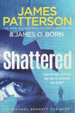 Shattered - James Patterson, James O. Born - BPAP - BOO001A