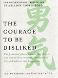 The Courage to be Disliked - Ichirō Kishimi, Fumitake Koga - BHEA - BOO078B