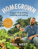 Homegrown: A Year of Growing, Cooking and Eating - Paul West - BCRA-BCOO - BOO045