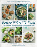 Better Brain Food: Eat to Cheat Dementia and Cognitive Decline - Ngaire Hobbins, Michelle Crawford - BCOO-BHEA - BOO064A
