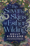 The Seven Skins of Esther Wilding - Holly Ringland - BPAP - BOO021A