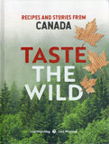 Taste the Wild: Recipes and Stories from Canada - Lisa Nieschlag, Lars Wentrup - BCOO - BOO010A