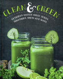 Clean & Green: Nutrient-packed Green Juices, Smoothies, Shots and Soups - Judith and Mima Sinclair Wills - BCOO-BHEA - BOO003B