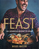 Feast: 100 Generous Dishes to Share - Miguel Maestre - BCOO - BOO050A