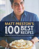 Matt Preston's 100 Best Recipes: Simple and Delicious Recipes Everyone Should Know - Matt Preston - BCOO - BOO076A