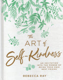 The Art of Self-Kindness - Rebecca Ray - BHEA - BOO005A