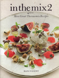 In the Mix 2: More Great Thermomix Recipes - Dani Valent - BCOO - BOO016A