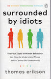 Surrounded by Idiots: The Four Types of Human Behaviour - Thomas Erikson - BREF - BOO011B