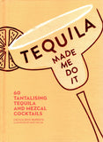 Tequila Made Me Do It - Cecilia Rios Murrieta - BCOO - BOO011A