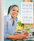 Food, Health and Happiness: 115 On Point Recipes for Great Meals and a Better Life - Oprah Winfrey - BCOO-BHEA - BOO058B