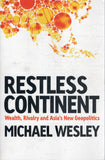 Restless continent: wealth, rivalry and Asia's new geopolitics - Michael Wesley - BSCI - BOO011B