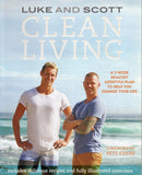 Clean Living: A 3-Week Healthy Lifestyle Plan to Help You Change Your Life - Luke Hines, Scott Gooding - BHEA - BOO054A