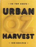 Urban Oz Harvest Cookbook: 50 Top Chefs 100 Recipes Grown with Love - Vince Frost - BCOO-BAUT - BOO017B