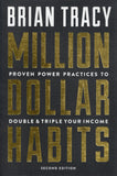 Million Dollar Habits: proven power practices to double & triple your income - Brian Tracy - BREF - BOO074A