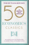 50 Economics Classics: Your shortcut to the most important ideas on capitalism, finance, and the global economy - Tom Butler-Bowdon - BREF - BOO075B