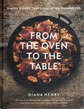 From the Oven to the Table: Simple Dishes That Look after Themselves - Diana Henry - BCOO - BOO051B
