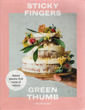 Sticky Fingers, Green Thumb: Baked Sweets that Taste of Nature - Hayley McKee - BCOO - BOO015A
