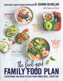 The Feel-Good Family Food Plan: Everything You Need to Feed Your Family Well, Every Day - Joanna McMillan, Melissa Clark - BCOO-BHEA - BOO017A