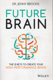 Future Brain: The 12 Keys to Create Your High-Performance Brain - Jenny Brockis - BHEA - BOO069A
