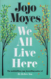 We All Live Here - Jojo Moyes - BPAP - BOO004A