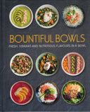 Bountiful Bowls: Fresh, Vibrant and Nutritious Flavours in a Bowl - Emma Clegg - BCOO-BHEA - BOO077B