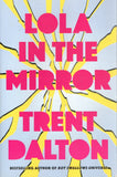 Lola in the Mirror - Trent Dalton - BPAP - BOO065A