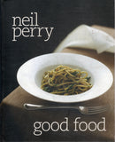 Good Food - Neil Perry - BCOO - BOO009A
