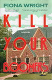 Kill Your Boomers - Fiona Wright - BPAP - BOO079B